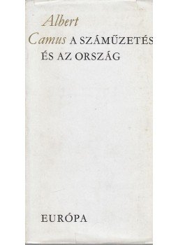 Albert Camus - A száműzetés és az ország Albert Camus - A száműzetés és az ország, Budapest 1969 antikvár könyv