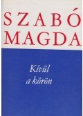 Szabó Magda - Kívül a körön