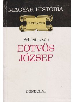 Schlett István - Eötvös József Schlett István - Eötvös József, Budapest 1987 antikvár könyv