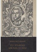 Passuth László - Víz tükrére krónikát írni