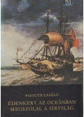 Passuth László - Édenkert az óceánban / Megszólal a sírvilág
