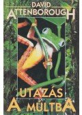 Attenborough, David - Utazás a múltba