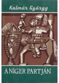 Kalmár György - A Niger partján