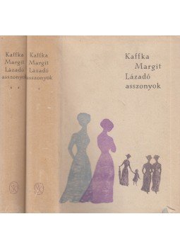 Kaffka Margit - Lázadó asszonyok I-II. Kaffka Margit - Lázadó asszonyok I-II., Budapest 1961 antikvár könyv
