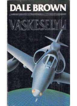 Dale Brown - Vaskeselyű Dale Brown - Vaskeselyű, Budapest 1991 antikvár könyv