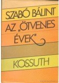 Szabó Bálint - Az "ötvenes évek"