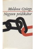 Moldova György - Negyven prédikátor