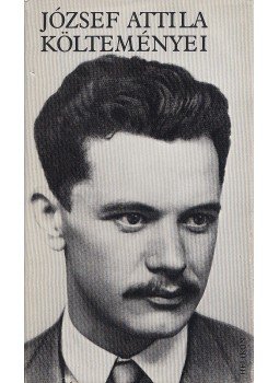 József Attila - József Attila költeményei József Attila - József Attila költeményei, Budapest 1985 antikvár könyv