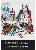 Alexandre Dumas - A három testőr
