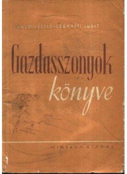 Dr. Buga László - Gazdasszonyok könyve Dr. Buga László - Gazdasszonyok könyve, Budapest 1957 antikvár könyv
