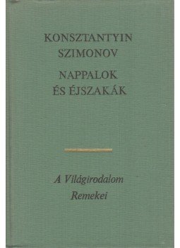 Szimonov, Konsztantyin - Nappalok és éjszakák Szimonov, Konsztantyin - Nappalok és éjszakák, Budapest 1975 antikvár könyv