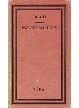 Sigmund Freud - Pszichoanalízis Sigmund Freud - Pszichoanalízis, Bukarest 1977 antikvár könyv