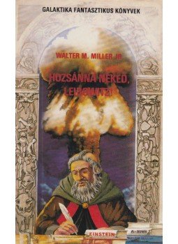 Miller, Walter M - Hozsánna néked, Leibowitz! Miller, Walter M - Hozsánna néked, Leibowitz!, Budapest 1988 antikvár könyv