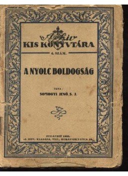 Somogyi Jenő - A nyolc boldogság Somogyi Jenő - A nyolc boldogság, Budapest 1925 antikvár könyv