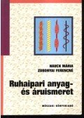 Hauck Mária - Zubonyai Ferencné - Ruhaipari anyag- és áruismeret