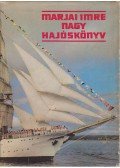 Marjai Imre - Nagy hajóskönyv