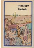 Katajev, Ivan - Találkozás