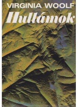 Virginia Woolf - Hullámok Virginia Woolf - Hullámok, Budapest 1978 antikvár könyv