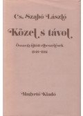 Cs. Szabó László - Közel s távol