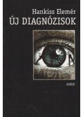 Hankiss Elemér - Új diagnózisok