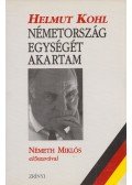 Helmut Kohl - Németország egységét akartam