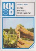 Jeszenszky Árpád - Oltás, szemzés, dugványozás