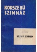 Gassner, John - Válság a színpadon