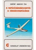 Simóné Avarosy Éva - A repülősárkányoktól a sárkányrepülőkig