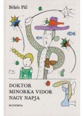 Békés Pál - Doktor Minorka Vidor nagy napja