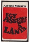 Alberto Moravia - Egy asszony meg a lánya