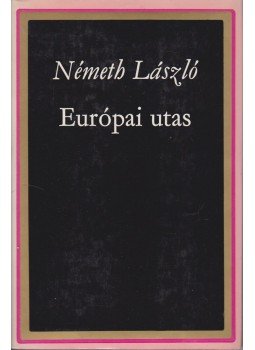 Németh László - Európai utas Németh László - Európai utas, Budapest 1973 antikvár könyv