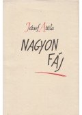József Attila - Nagyon fáj (reprint)