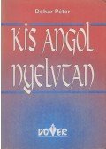 Dohár Péter - Kis angol nyelvtan