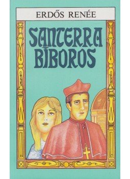 Erdős Renée - Santerra bíboros Erdős Renée - Santerra bíboros, Budapest 1989 antikvár könyv
