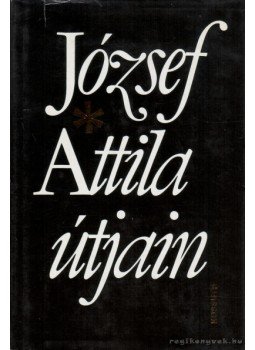 Szabolcsi Miklós, Erdődy Edit - József Attila útjain Szabolcsi Miklós, Erdődy Edit - József Attila útjain, Budapest 1980 antikvár könyv