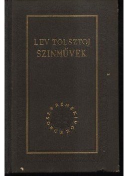 Lev Tolsztoj - Színművek Lev Tolsztoj - Színművek, Budapest 1956 antikvár könyv