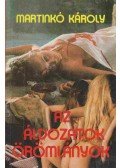 Martinkó Károly - Az áldozatok örömlányok