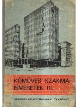Pados Antal - Kőműves szakmai ismeretek III. Pados Antal - Kőműves szakmai ismeretek III., Budapest 1976 antikvár könyv