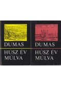 Alexandre Dumas - Húsz év múlva I-II.
