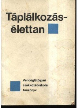 Ketter László - Táplálkozás-élettan Ketter László - Táplálkozás-élettan, Budapest 1979 antikvár könyv