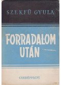 Szekfű Gyula - Forradalom után