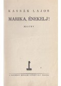 Kassák Lajos - Marika énekelj!