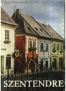 Szombathy Viktor, Boros Lajos, Soproni Sándor - Szentendre Szombathy Viktor, Boros Lajos, Soproni Sándor - Szentendre, Budapest 0 antikvár könyv