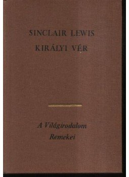 Lewis,Sinclair - Királyi vér Lewis,Sinclair - Királyi vér, Budapest 1978 antikvár könyv