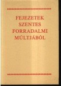 Dr. Gaál Endre - Fejezetek Szentes forradalmi múltjából