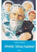 László Endre - Jóholdat, Szíriusz kapitány!