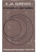 Gurevics, A. JA. - A középkori népi kultúra