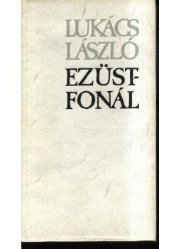 Lukács László - Ezüstfonál Lukács László - Ezüstfonál, Budapest 1980 antikvár könyv