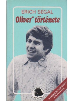 Segal, Erich - Oliver története Segal, Erich - Oliver története, Budapest 1989 antikvár könyv