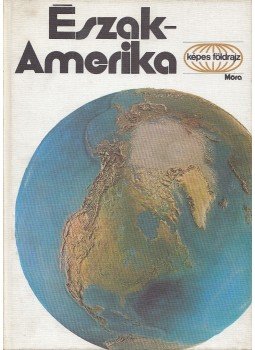 Probáld Ferenc - Észak-Amerika Probáld Ferenc - Észak-Amerika, Budapest 1979 antikvár könyv